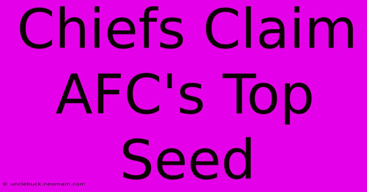 Chiefs Claim AFC's Top Seed