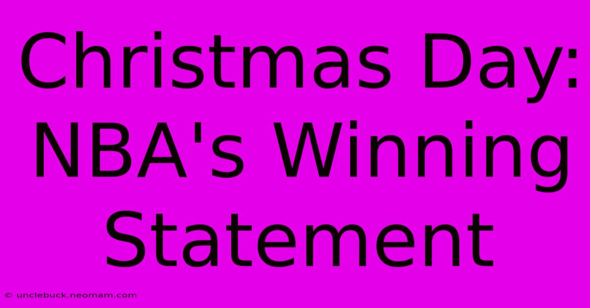 Christmas Day: NBA's Winning Statement