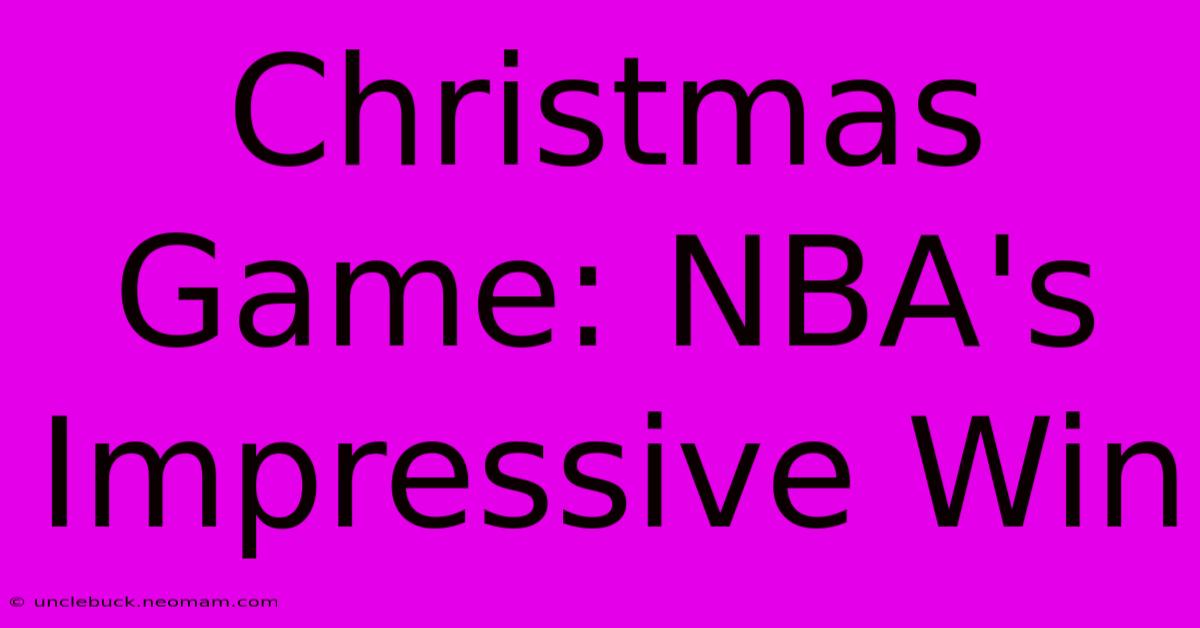 Christmas Game: NBA's Impressive Win