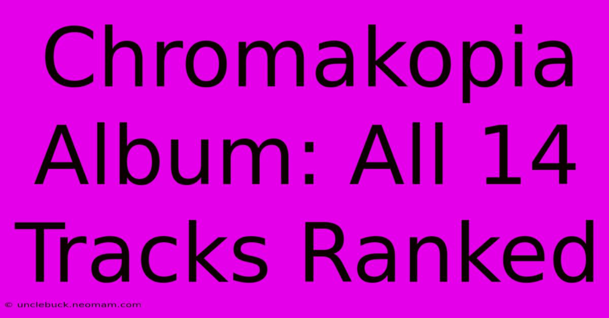 Chromakopia Album: All 14 Tracks Ranked