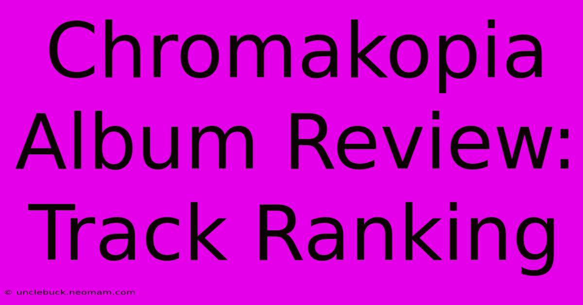 Chromakopia Album Review: Track Ranking 