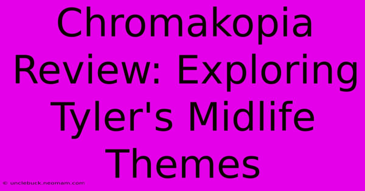 Chromakopia Review: Exploring Tyler's Midlife Themes 