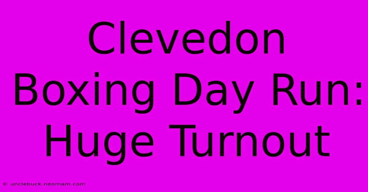 Clevedon Boxing Day Run: Huge Turnout