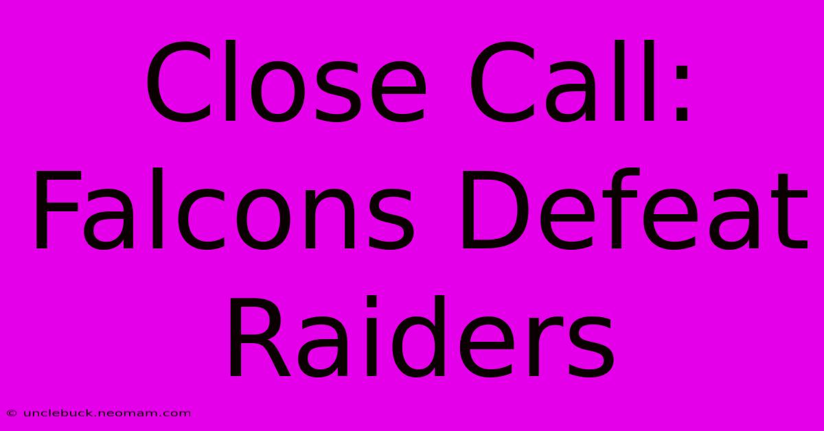 Close Call: Falcons Defeat Raiders