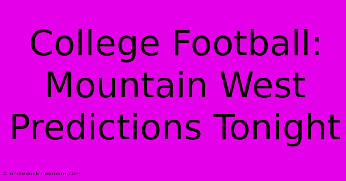 College Football: Mountain West Predictions Tonight 