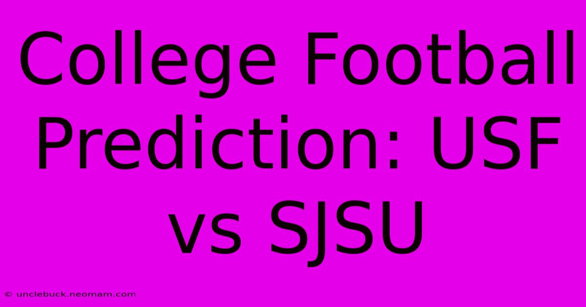 College Football Prediction: USF Vs SJSU