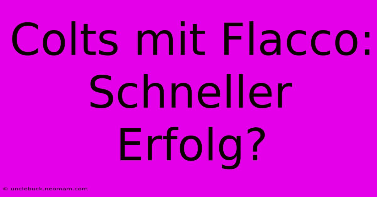 Colts Mit Flacco: Schneller Erfolg?