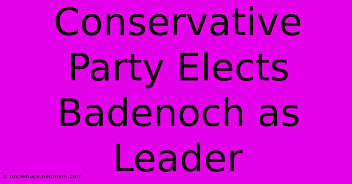 Conservative Party Elects Badenoch As Leader