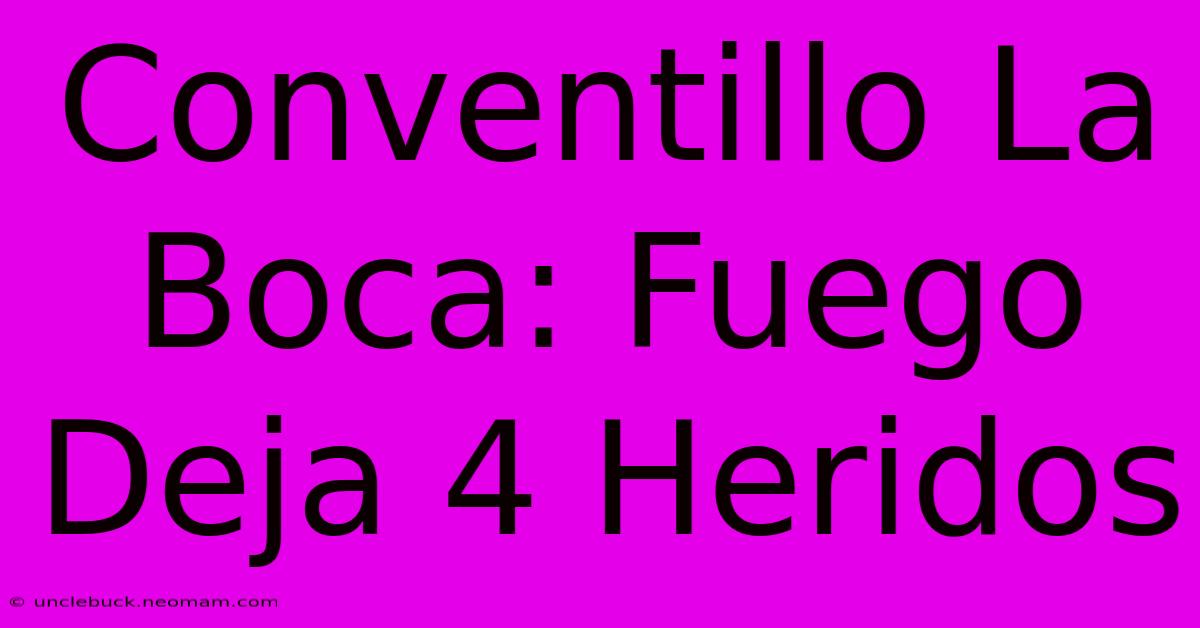 Conventillo La Boca: Fuego Deja 4 Heridos