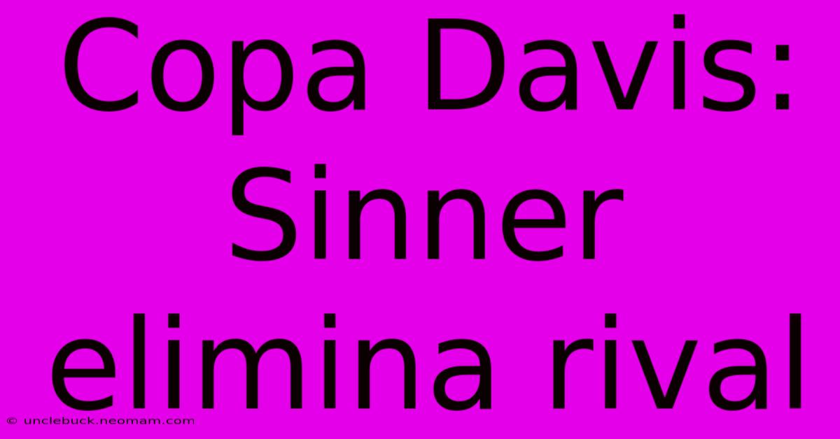 Copa Davis: Sinner Elimina Rival