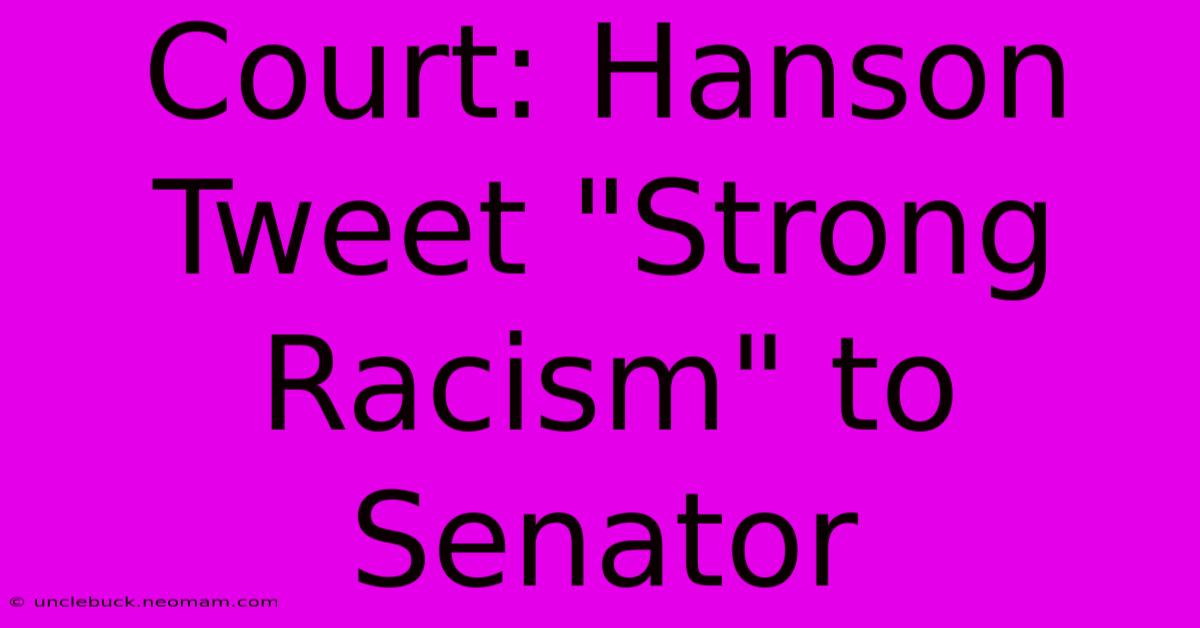 Court: Hanson Tweet 