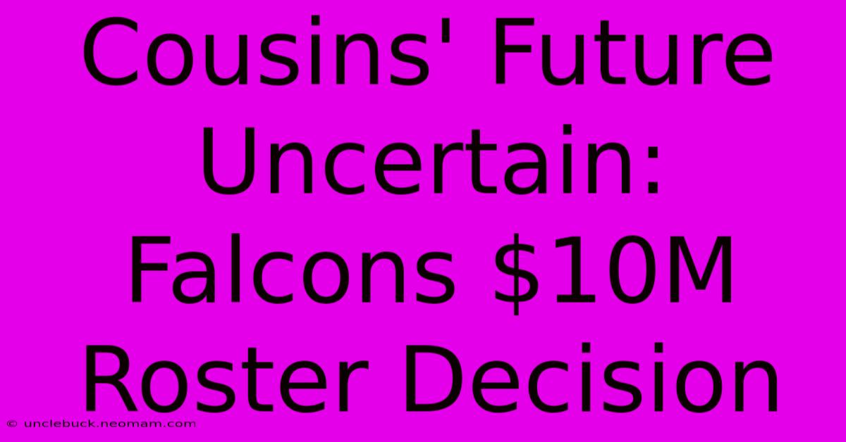 Cousins' Future Uncertain: Falcons $10M Roster Decision