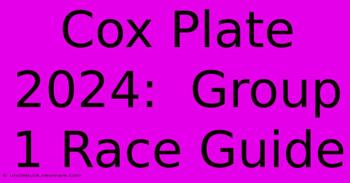 Cox Plate 2024:  Group 1 Race Guide