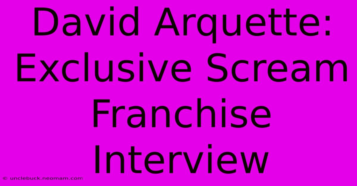 David Arquette: Exclusive Scream Franchise Interview 