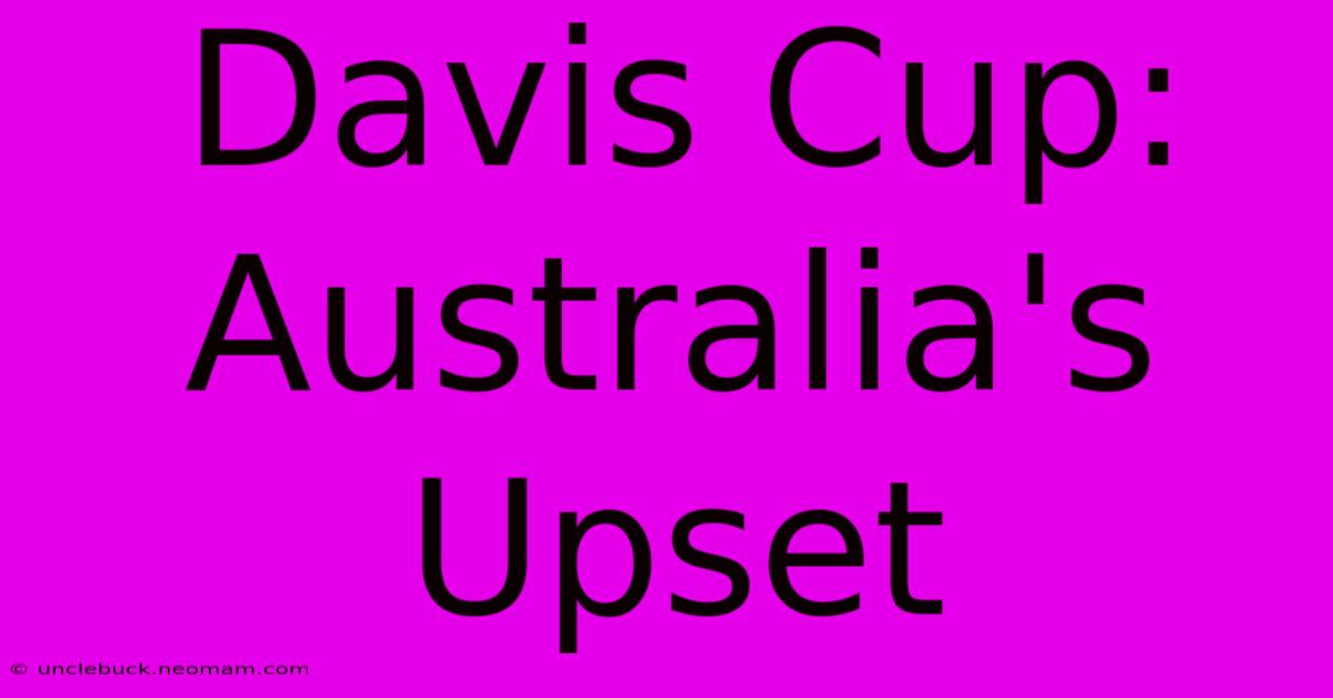 Davis Cup: Australia's Upset