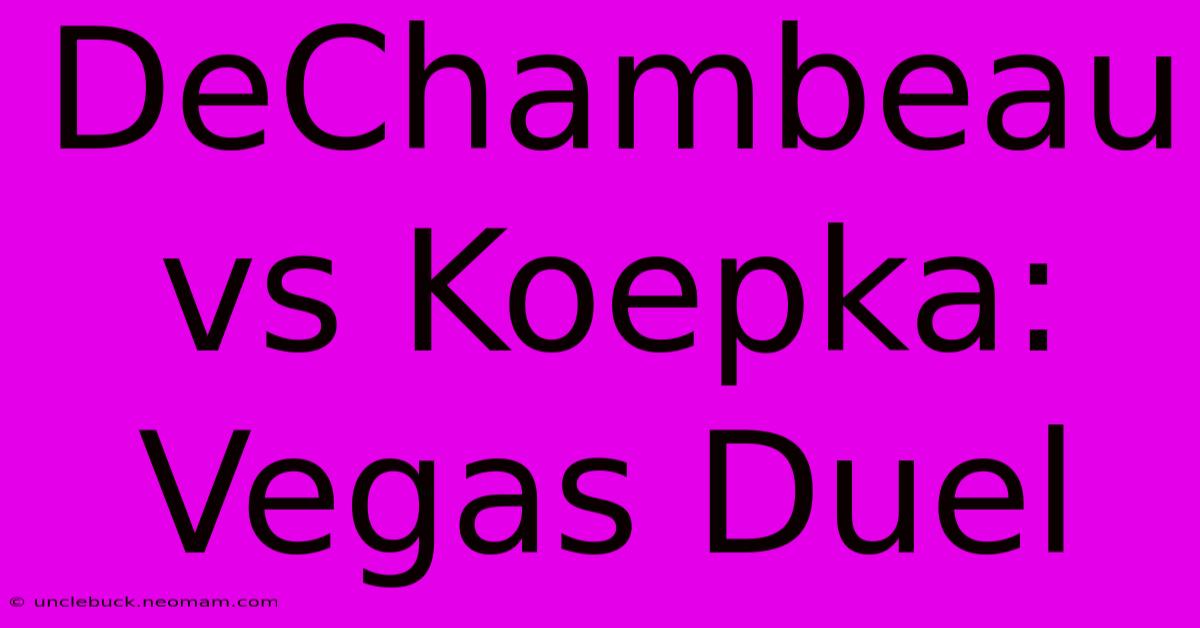 DeChambeau Vs Koepka: Vegas Duel