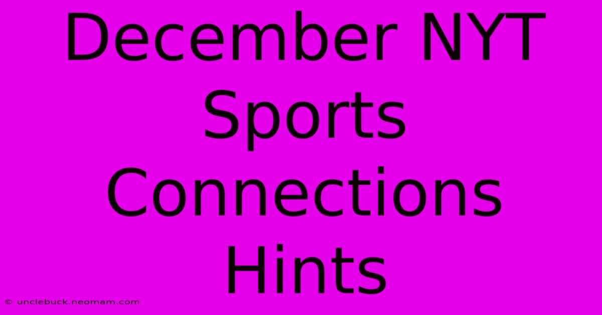 December NYT Sports Connections Hints