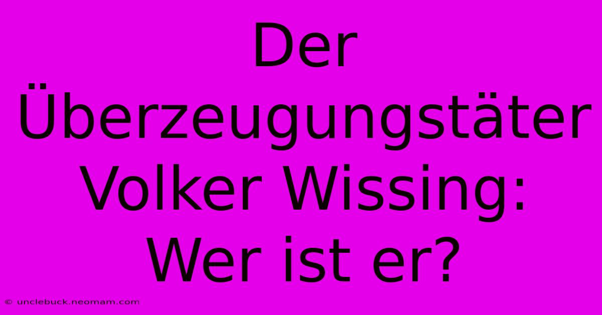 Der Überzeugungstäter Volker Wissing: Wer Ist Er?