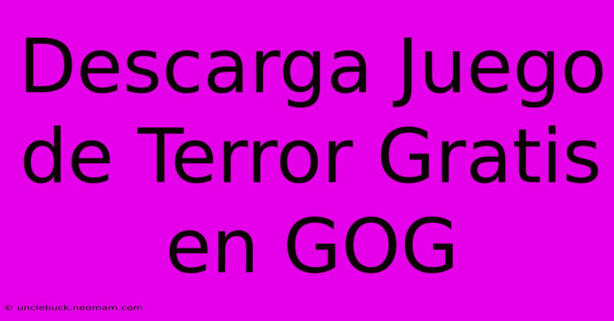 Descarga Juego De Terror Gratis En GOG