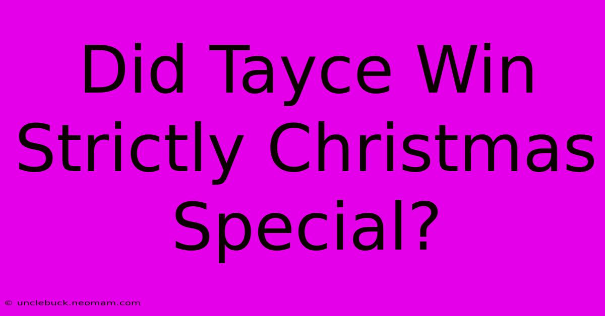 Did Tayce Win Strictly Christmas Special?