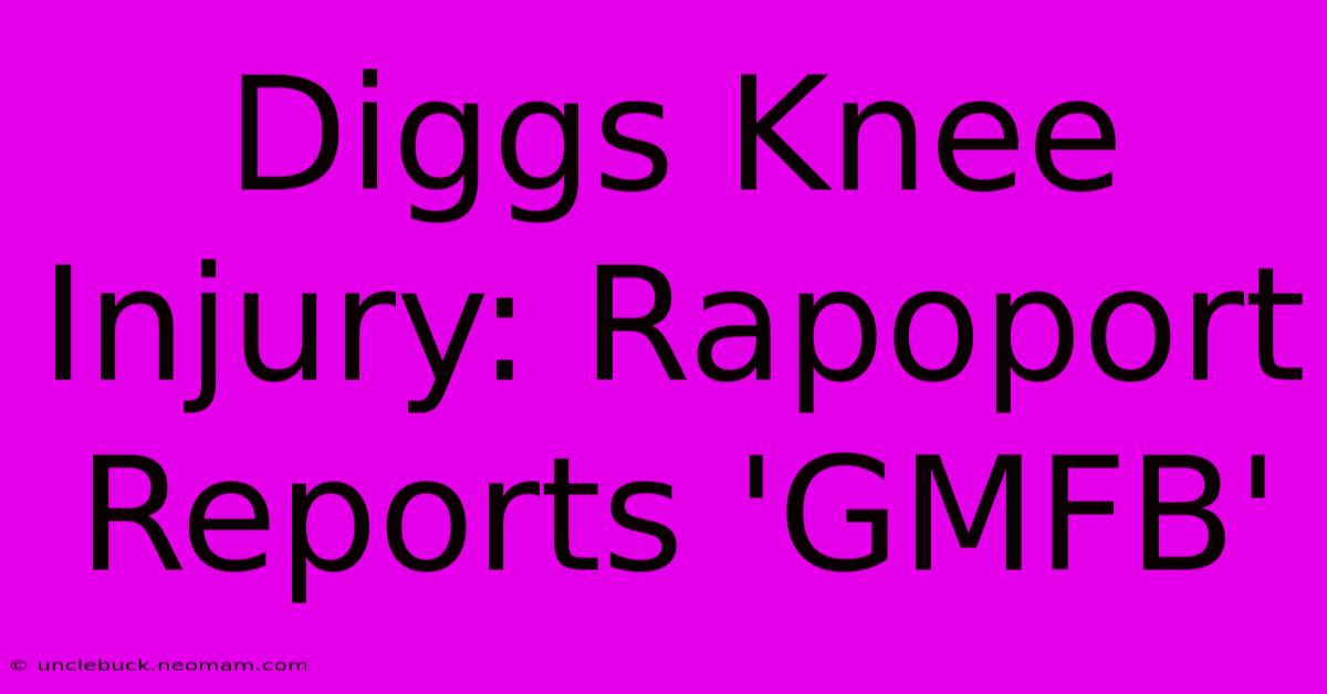 Diggs Knee Injury: Rapoport Reports 'GMFB' 