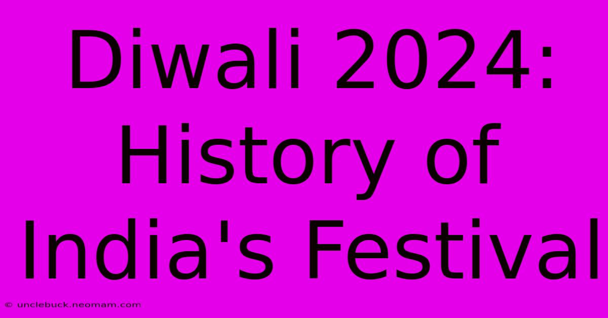 Diwali 2024: History Of India's Festival