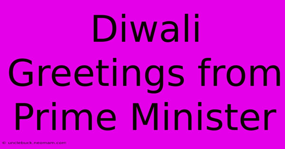 Diwali Greetings From Prime Minister