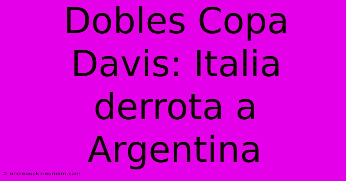 Dobles Copa Davis: Italia Derrota A Argentina