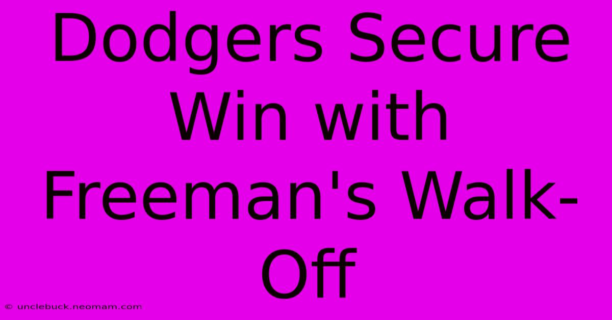 Dodgers Secure Win With Freeman's Walk-Off 