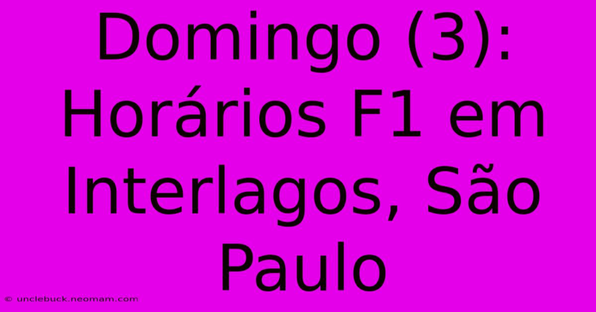 Domingo (3): Horários F1 Em Interlagos, São Paulo