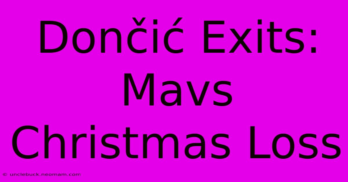 Dončić Exits: Mavs Christmas Loss