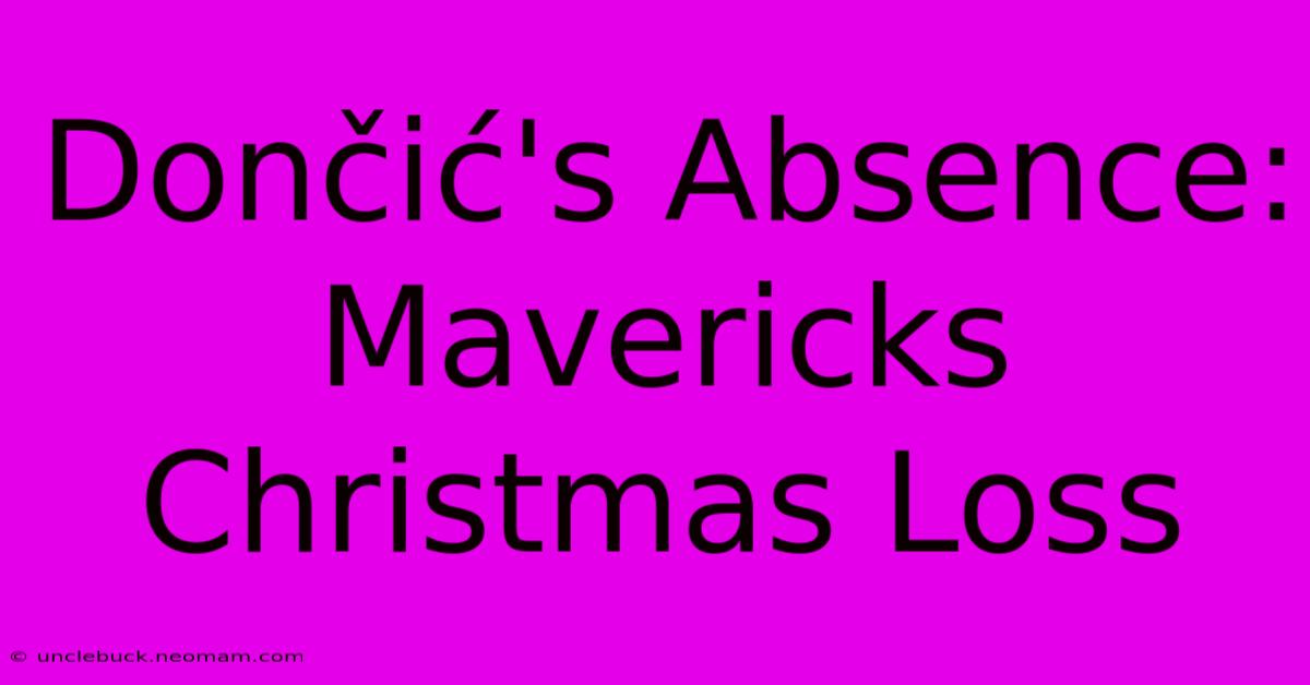 Dončić's Absence: Mavericks Christmas Loss