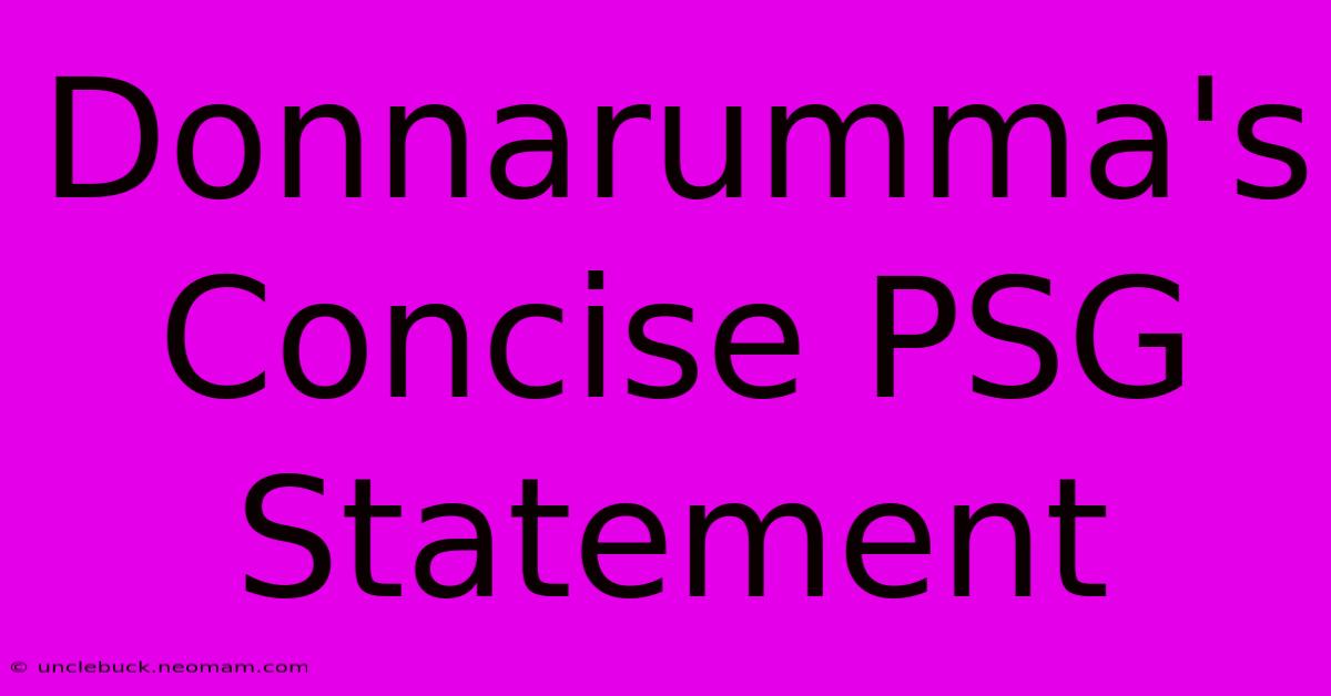 Donnarumma's Concise PSG Statement