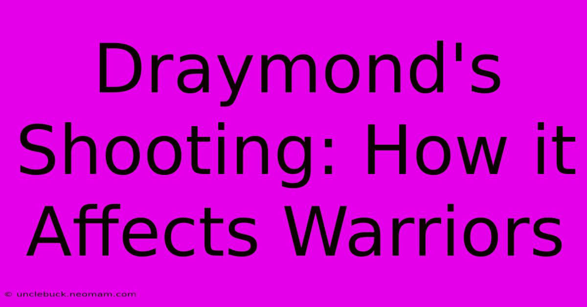 Draymond's Shooting: How It Affects Warriors