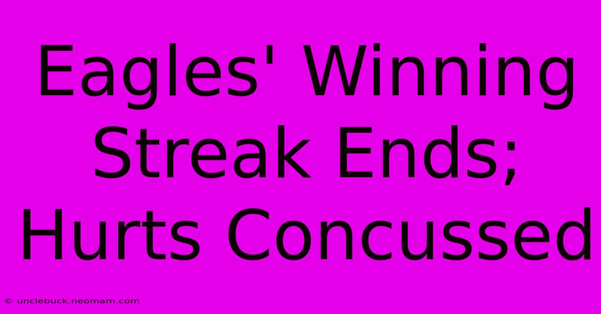 Eagles' Winning Streak Ends; Hurts Concussed