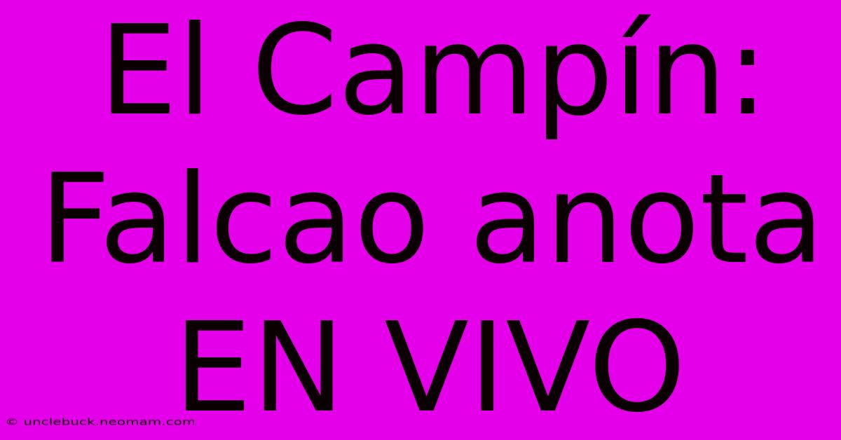 El Campín: Falcao Anota EN VIVO