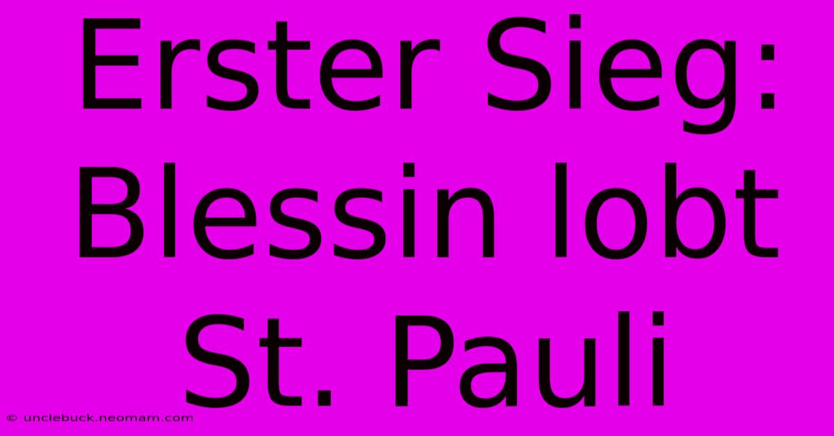 Erster Sieg: Blessin Lobt St. Pauli