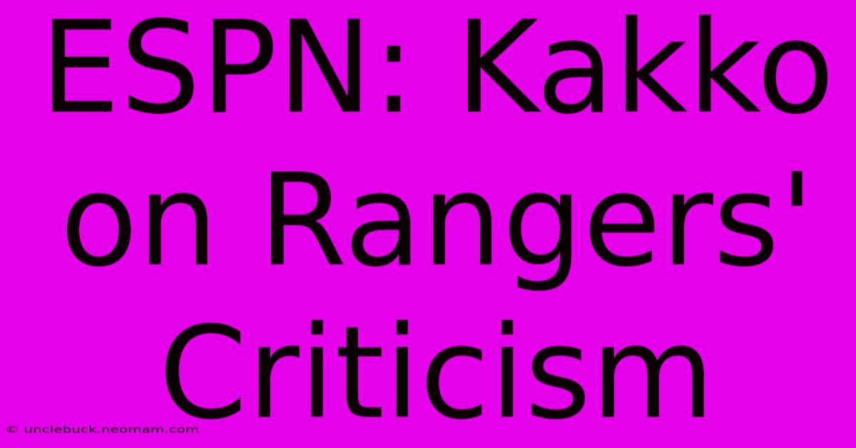 ESPN: Kakko On Rangers' Criticism