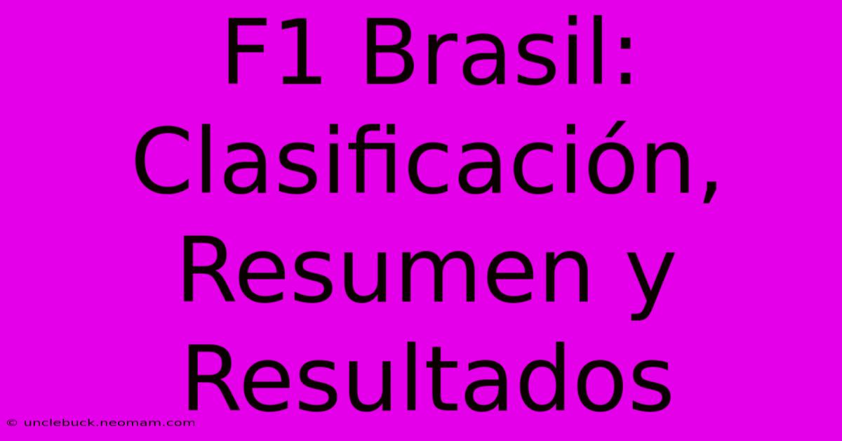 F1 Brasil: Clasificación, Resumen Y Resultados