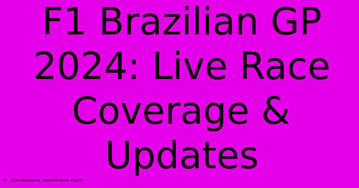 F1 Brazilian GP 2024: Live Race Coverage & Updates