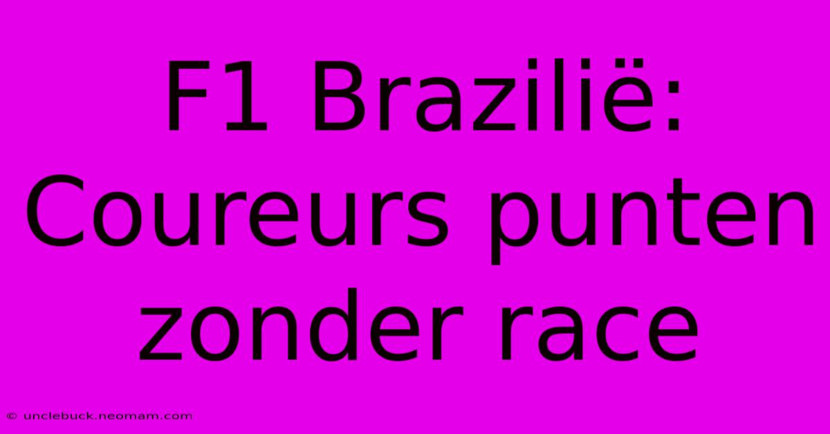 F1 Brazilië: Coureurs Punten Zonder Race