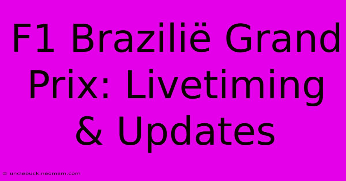 F1 Brazilië Grand Prix: Livetiming & Updates