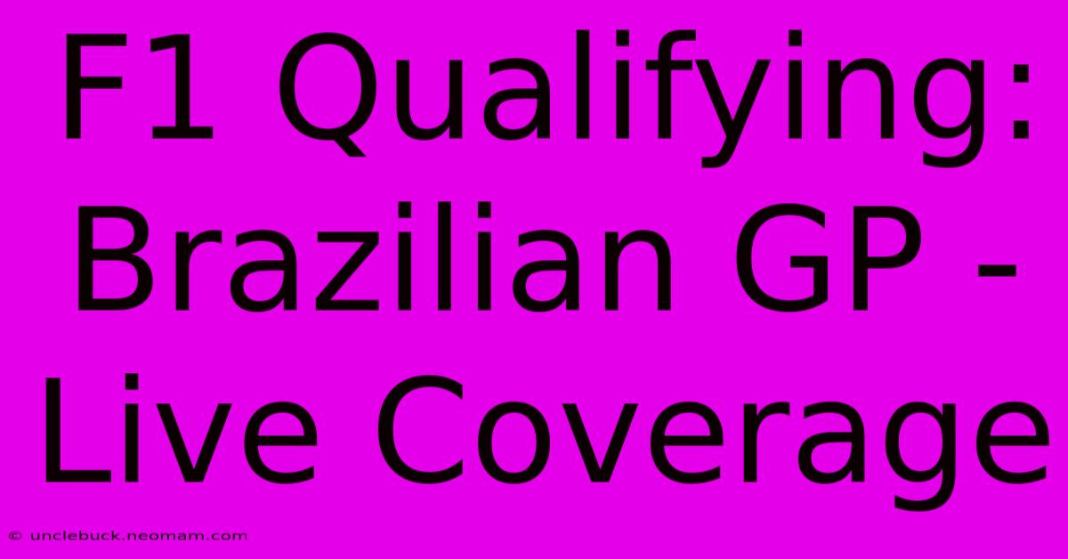 F1 Qualifying: Brazilian GP - Live Coverage