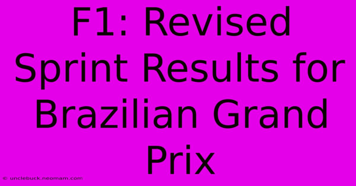 F1: Revised Sprint Results For Brazilian Grand Prix 