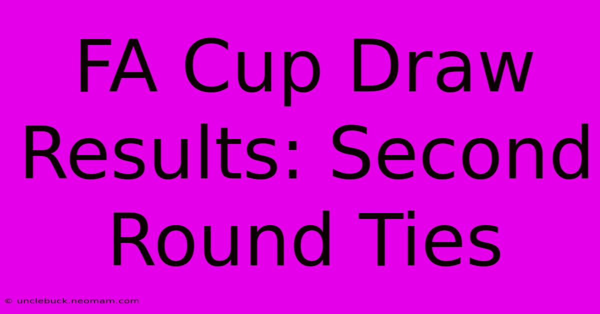 FA Cup Draw Results: Second Round Ties