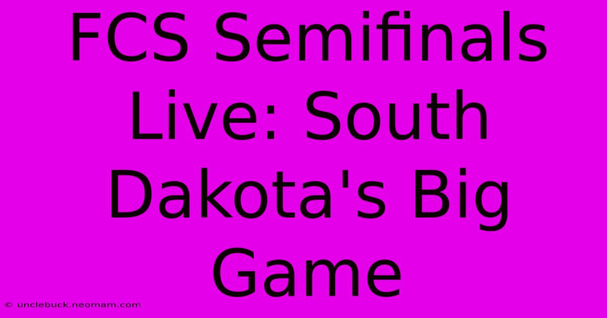 FCS Semifinals Live: South Dakota's Big Game