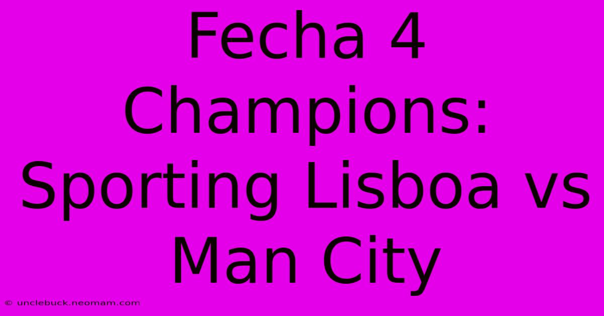 Fecha 4 Champions: Sporting Lisboa Vs Man City