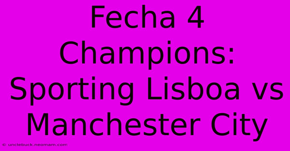 Fecha 4 Champions: Sporting Lisboa Vs Manchester City