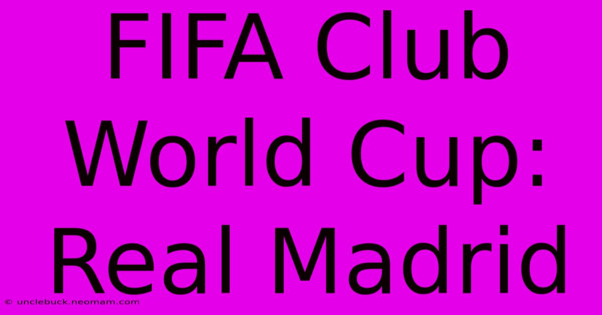 FIFA Club World Cup: Real Madrid