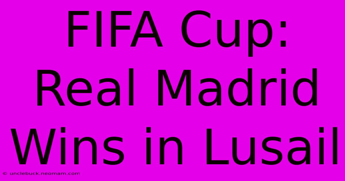 FIFA Cup: Real Madrid Wins In Lusail